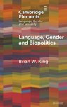 Language, Gender and Biopolitics - Brian W. (The University of Hong Kong) King - 9781009532778