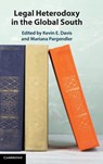 Legal Heterodoxy in the Global South - Kevin E. (New York University) Davis ; Mariana (Harvard Law School Pargendler - 9781009539548