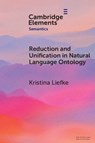 Reduction and Unification in Natural Language Ontology - Kristina (Ruhr University Bochum) Liefke - 9781009559652