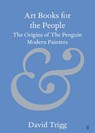 Art Books for the People - David Trigg - 9781009578141