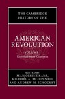 The Cambridge History of the American Revolution: Volume 1, Revolutionary Contexts - Marjoleine (Massachusetts Institute of Technology) Kars ; Michael A. (University of Sydney) McDonnell ; Andrew M. (Bowling Green State University Schocket - 9781009596466