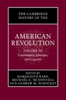 The Cambridge History of the American Revolution: Volume 3, Continuities, Changes, and Legacies - Marjoleine (Massachusetts Institute of Technology) Kars ; Michael A. (University of Sydney) McDonnell ; Andrew M. (Bowling Green State University Schocket - 9781009596510