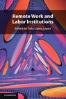 Remote Work and Labor Institutions - Julia (Universitat Pompeu Fabra (Barcelona)) Lopez Lopez - 9781009597067