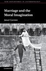 Marriage and the Moral Imagination - Janet (University of Edinburgh) Carsten - 9781009601047