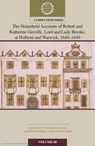 The Household Accounts of Robert and Katherine Greville, Lord and Lady Brooke, at Holborn and Warwick, 1640–1649: Volume 68 - Stewart Beale ; Andrew Hopper ; Ann Hughes - 9781009601214