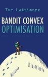 Bandit Convex Optimisation - Tor (Google DeepMind Lattimore - 9781009607599