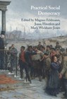 Practical Social Democracy - Magnus (University of Bristol) Feldmann ; Jonas (Goteborgs Universitet Hinnfors ; Mark (University of Bristol) Wickham-Jones - 9781009614313