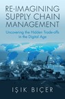 Re-Imagining Supply Chain Management - Isik (York University Bicer - 9781009619189