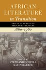 African Literature in Transition: Volume 3 - Stephanie (Yale University) Newell ; Karin (University of Birmingham) Barber - 9781009622363
