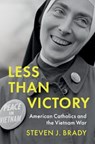 Less Than Victory - Steven J. (George Washington University Brady - 9781009627078
