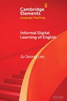 Informal Digital Learning of English - Ju Seong (The Education University of Hong Kong) Lee - 9781009641685