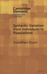 Syntactic Variation from Individuals to Populations - Jonathan (University of Illinois Urbana-Champaign) Dunn - 9781009644358
