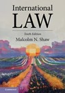 International Law - Malcolm N. (Essex Court Chambers/Lauterpacht Centre for International Law Shaw - 9781009662208