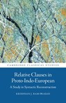 Relative Clauses in Proto-Indo-European - Krishnan J. (Radley College) Ram-Prasad - 9781009664202