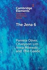 The Jena 6 - Pamela (University of Wisconsin–Madison) Oliver ; Chaeyoon (Washington University in St Louis) Lim ; Anna (University of Wisconsin–Madison) Milewski ; Erin (University of Wisconsin–Madison) Gaede - 9781009669030