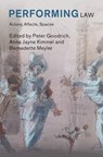 Performing Law - Peter (Cardozo School of Law (Yeshiva University)) Goodrich ; Anna Jayne (George Washington University Kimmel ; Bernadette (Stanford University Meyler - 9781009674201