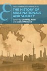 The Cambridge Companion to the History of Multinationals and Society - Geoffrey (Harvard Business School) Jones ; Sabine (UniDistance Suisse) Pitteloud - 9781009679596