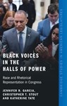 Black Voices in the Halls of Power - Jennifer R. (Oberlin College Garcia ; Christopher T. (University of California Stout ; Katherine (Brown University Tate - 9781009681476