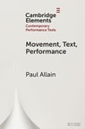 Movement, Text, Performance - Paul (University of Kent ) Allain - 9781009684255