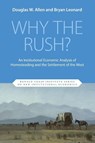 Why the Rush? - Douglas W. (Simon Fraser University) Allen ; Bryan (University of Wyoming) Leonard - 9781009684538