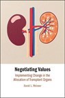 Negotiating Values - David L. (University of Wisconsin–Madison) Weimer - 9781009687713