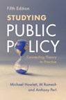 Studying Public Policy - Michael (Simon Fraser University Howlett ; M (National University of Singapore) Ramesh ; Anthony (Simon Fraser University Perl - 9781009691758