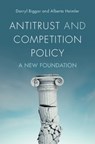 Antitrust and Competition Policy - Darryl (CEPA Australia) Biggar ; Alberto (Scuola Nazionale dell’Amministrazione (SNA)) Heimler - 9781009724616