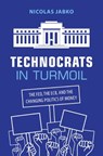 Technocrats in Turmoil - Nicolas (Johns Hopkins University) Jabko - 9781009727440