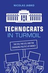 Technocrats in Turmoil - Nicolas (Johns Hopkins University) Jabko - 9781009727440