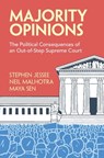 Majority Opinions - Stephen (University of Texas Jessee ; Neil (Stanford University Malhotra ; Maya (Harvard University Sen - 9781009787291