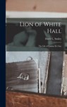 Lion of White Hall; the Life of Cassius M. Clay - David L. 1921- Smiley - 9781013310690