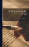 Look Back, Mrs. Lot! - Ephraim Kishon - 9781013317828