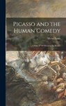 Picasso and the Human Comedy: a Suite of 180 Drawings by Picasso - LEIRIS,  Michel 1901-1990 - 9781013346187