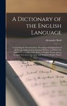 A Dictionary of the English Language [microform] - Alexander 1802-1860 Reid - 9781013554339