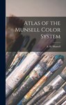 Atlas of the Munsell Color System - A. H. (Albert Henry) 1858-1 Munsell - 9781013592560
