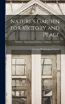 Nature's Garden for Victory and Peace; no.43 - George Washington 1864?-1943 Carver - 9781013642289