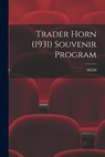 Trader Horn (1931) Souvenir Program - Mgm - 9781013722950