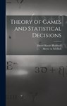 Theory of Games and Statistical Decisions - David Harold 1919- Blackwell - 9781013941795