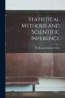 STATISTICAL METHODS & SCIENTIF - Ronald Aylmer Fisher - 9781013978708