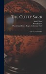 The Cutty Sark; Last of a Glorious Era - Alan 1903-1982 Villiers - 9781014094643