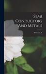 Semi Conductors And Metals - A. H. Wilson - 9781014146120