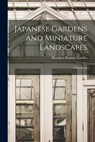Japanese Gardens and Miniature Landscapes: a Handbook - Brooklyn Botanic Garden - 9781014242488