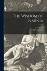 The Wisdom of Narnia - C. S. (Clive Staples) 1898-1963 Lewis - 9781014492982