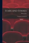 Stars and Strikes; Unionization of Hollywood - Murray 1912- Ross - 9781014496713
