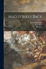 Mad Strikes Back - Harvey Kurtzman - 9781014551276