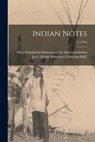 Indian Notes; v.2 (1925) - MUSEUM OF THE AMERICAN INDIAN,  Heye F. - 9781014567758