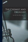 The Chemist and Druggist [electronic Resource]; Vol. 156 = no. 3729 (11 Aug. 1951) - Ubm - 9781014655554