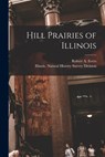 Hill Prairies of Illinois - Robert a. (Robert August) 1912- Evers - 9781014704283