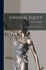 Juridical Equity: Abridged for the Use of Students - Charles E. (Charles Edward) Phelps - 9781014777812