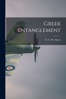 Greek Entanglement - E. C. W. (Edmund Charles Wolf) Myers - 9781014806963